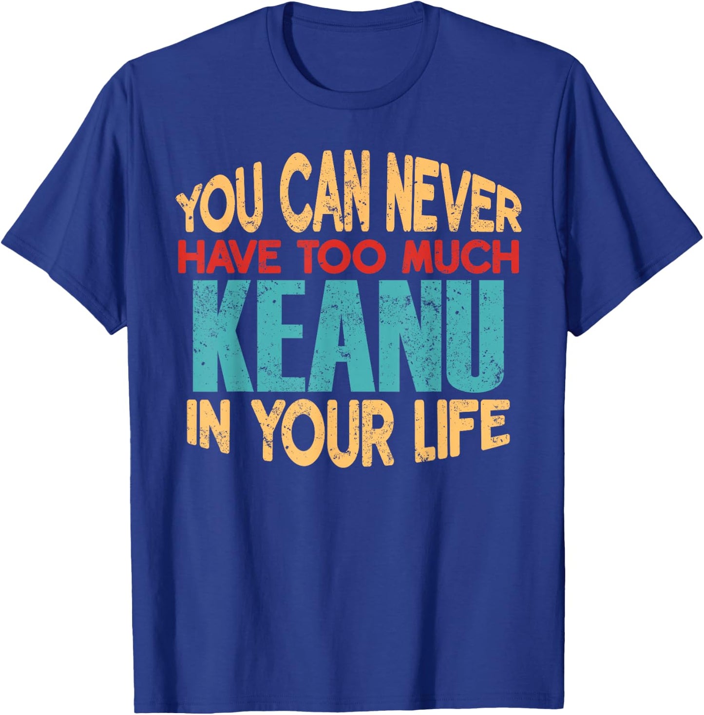 Funny Keanu Personalized First Name Joke Item T-Shirt - T-Shirt | Royal
