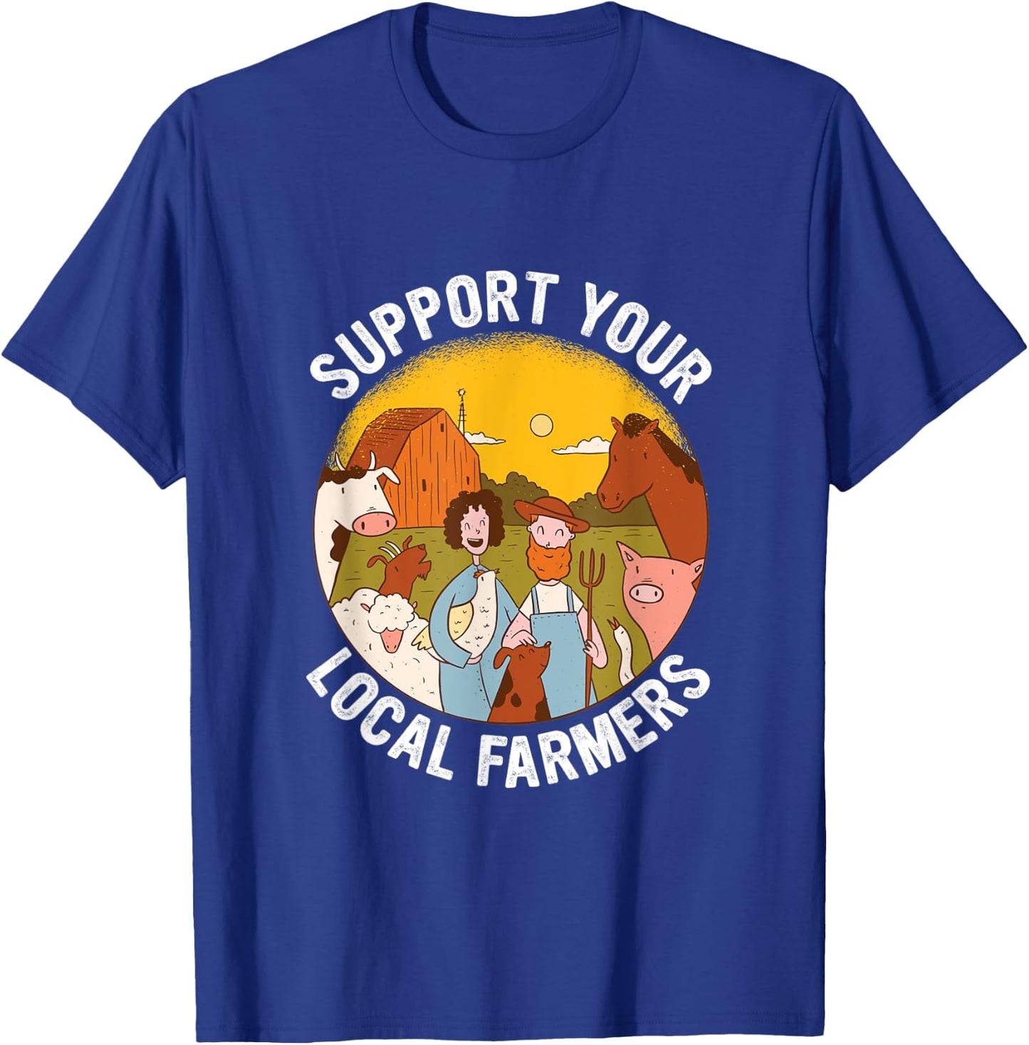 Support Your Local Farmers Farming T-Shirt - T-Shirt | Royal