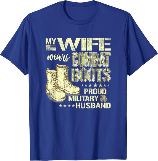 My Wife Wears Combat Boots - Proud Military Husband Shirt T-Shirt - T-Shirt | Royal
