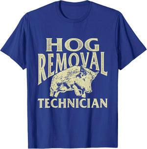 Hog Removal Technician - Boar Hunting Wild Hog Hunter T-Shirt - T-Shirt | Royal