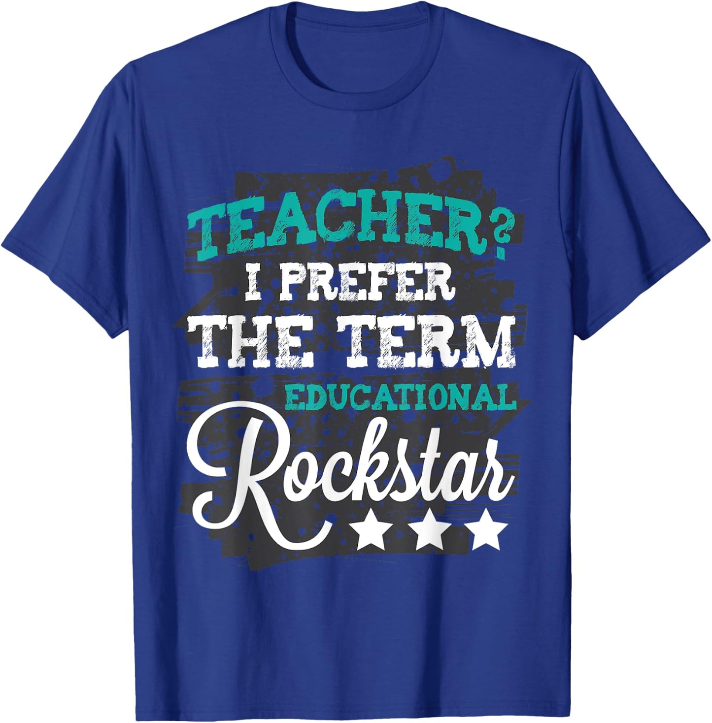 Teacher? I prefer Educational Rock-star Shirt Women T-Shirt - T-Shirt | Royal