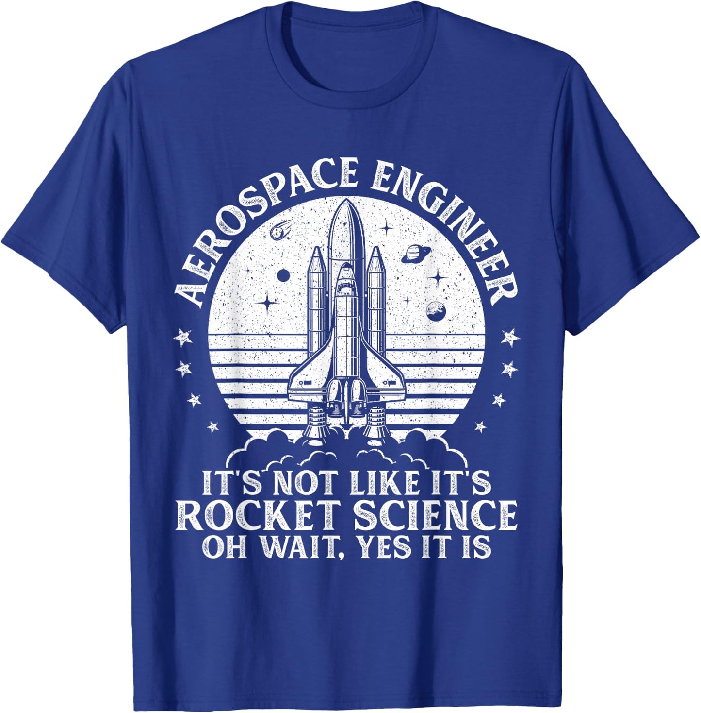 Funny Aerospace Engineer Aeronautical Rocket Scientist Space T-Shirt - T-Shirt | Royal