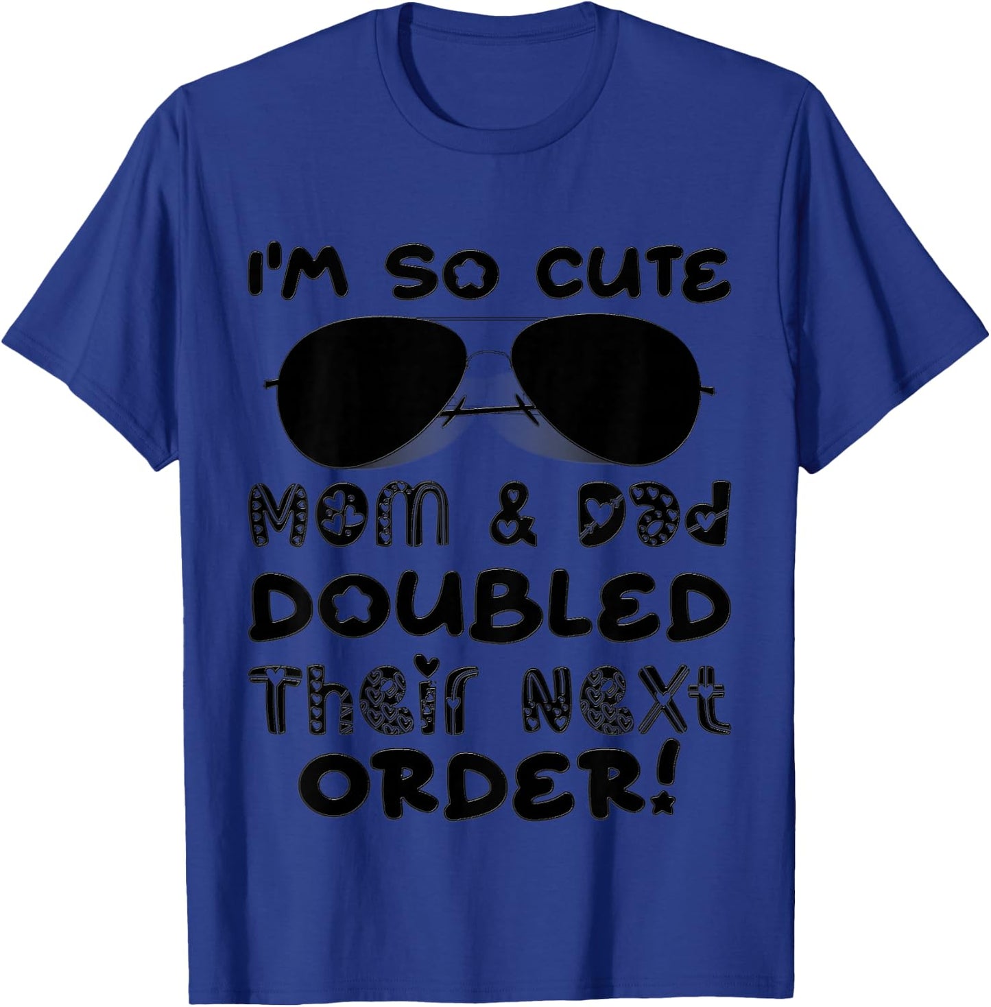 I'm So Cute Mom And & Doubled Their Next Order Twins Baby T-Shirt - T-Shirt | Royal