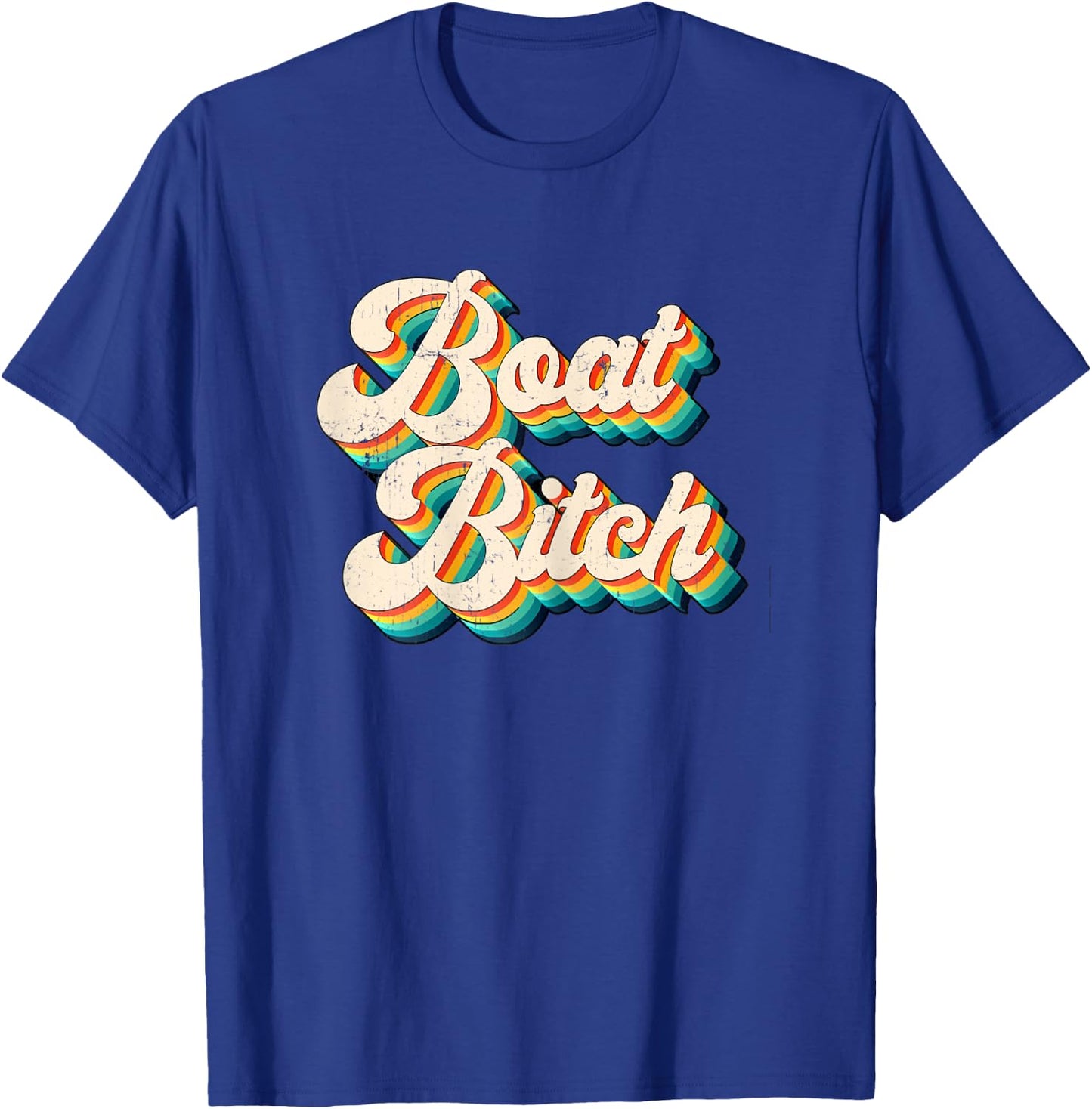Boat Bitch Funny Offensive Nautical Boating Humor Retro 70's T-Shirt - T-Shirt | Royal