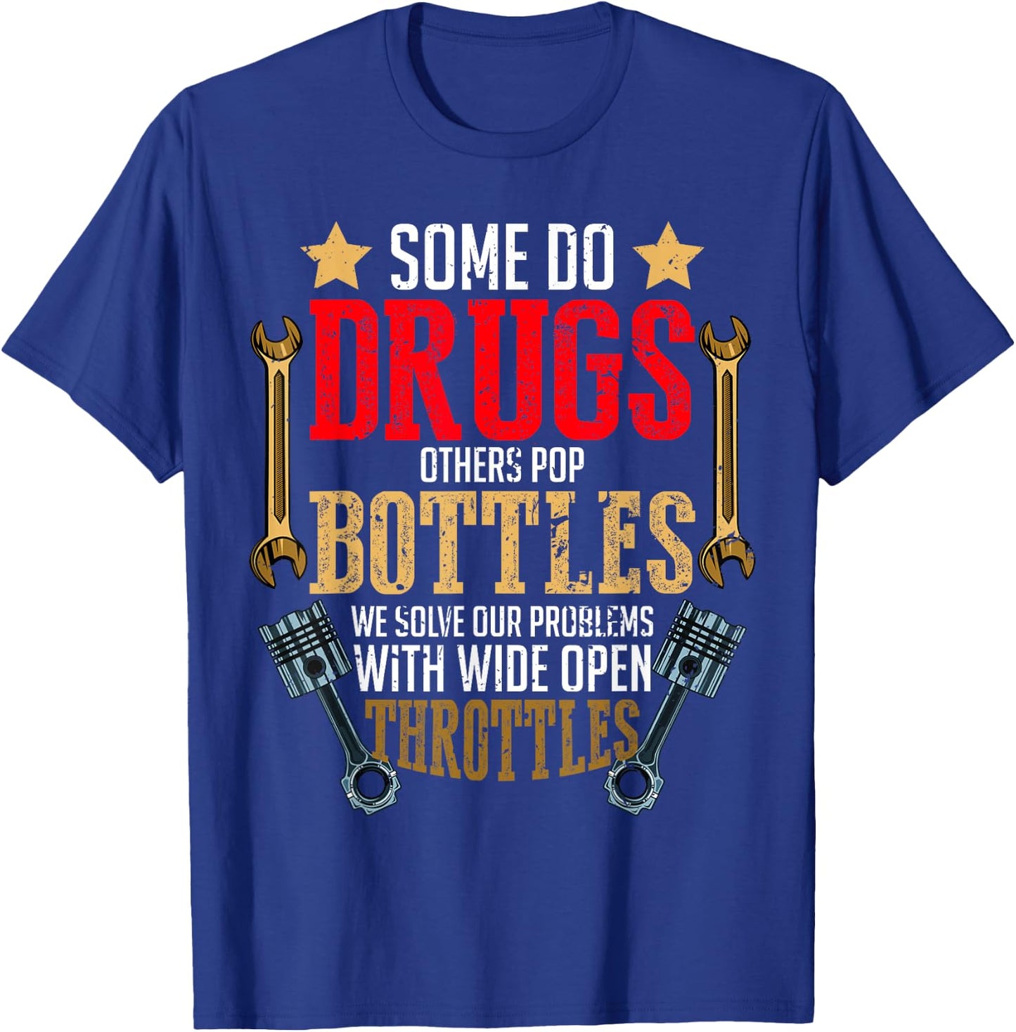 Solve Our Problems Wide Open Throttles Car Mechanic Racing T-Shirt - T-Shirt | Royal