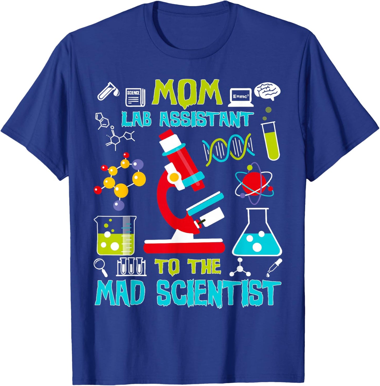 Mom Lab Assistant Mad Scientist Party Birthday Gift T-Shirt - T-Shirt | Royal
