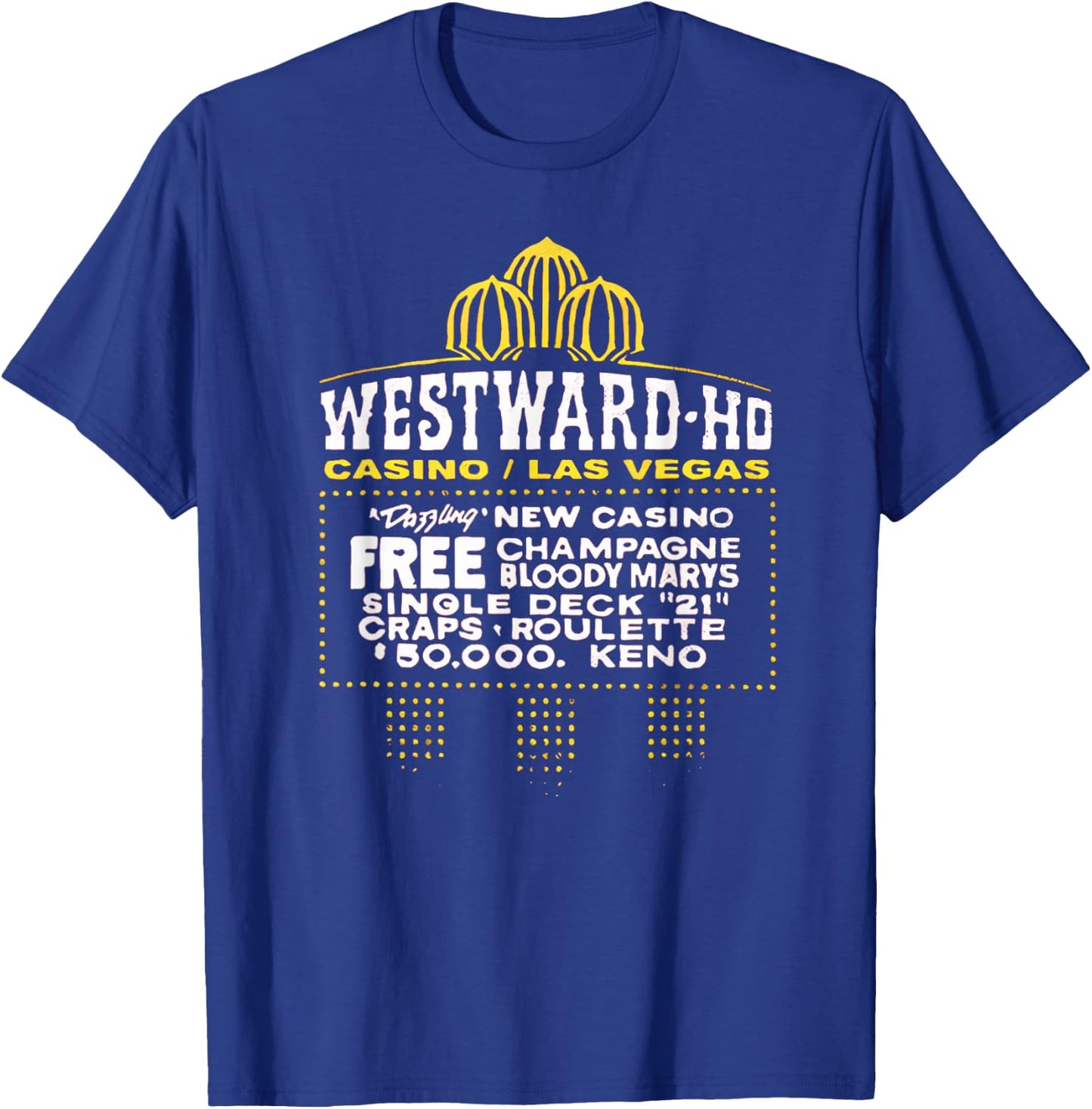 Westward Ho Las Vegas Hotel Casino Retro Vintage T-Shirt - T-Shirt | Royal