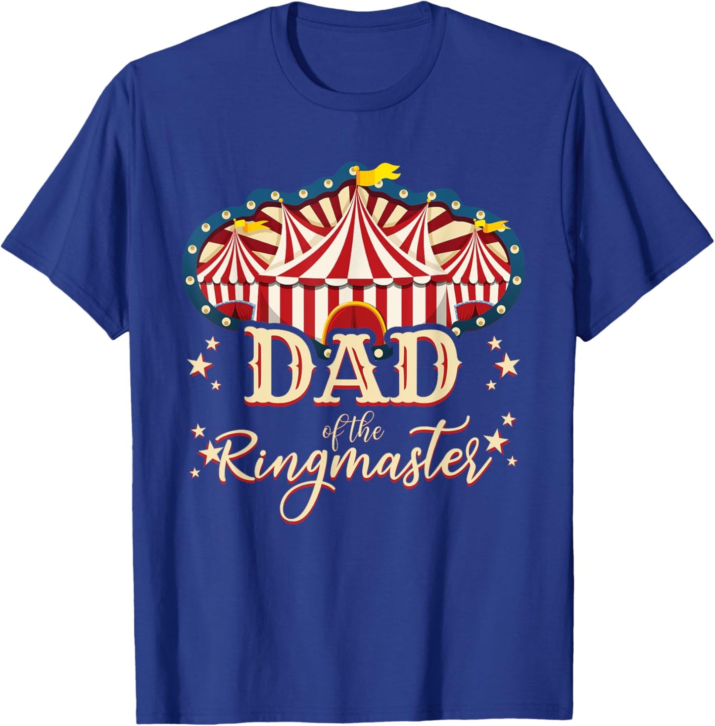 Dad Of The Ringmaster Circus Themed Birthday Party T-Shirt - T-Shirt | Royal