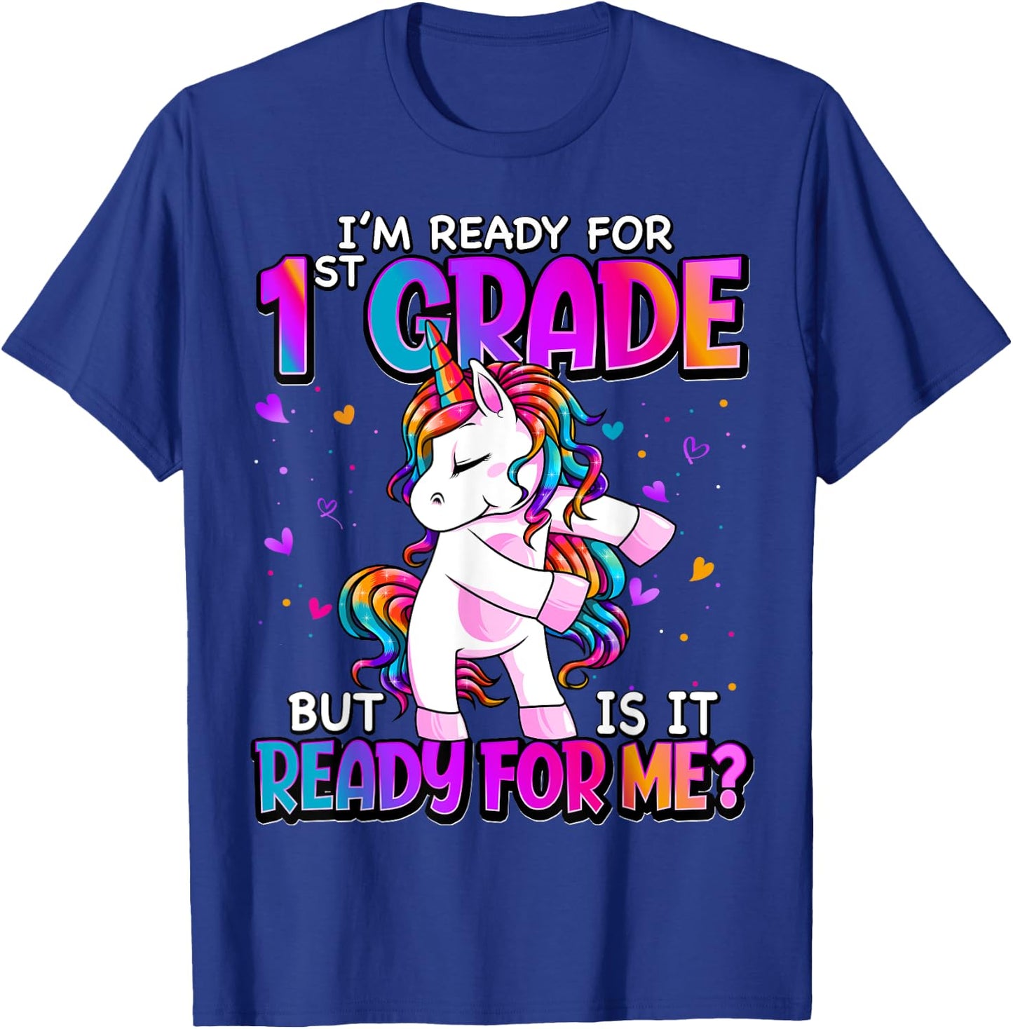I'm Ready For 1st Grade Back To School 1st Grade Girls T-Shirt - T-Shirt | Royal