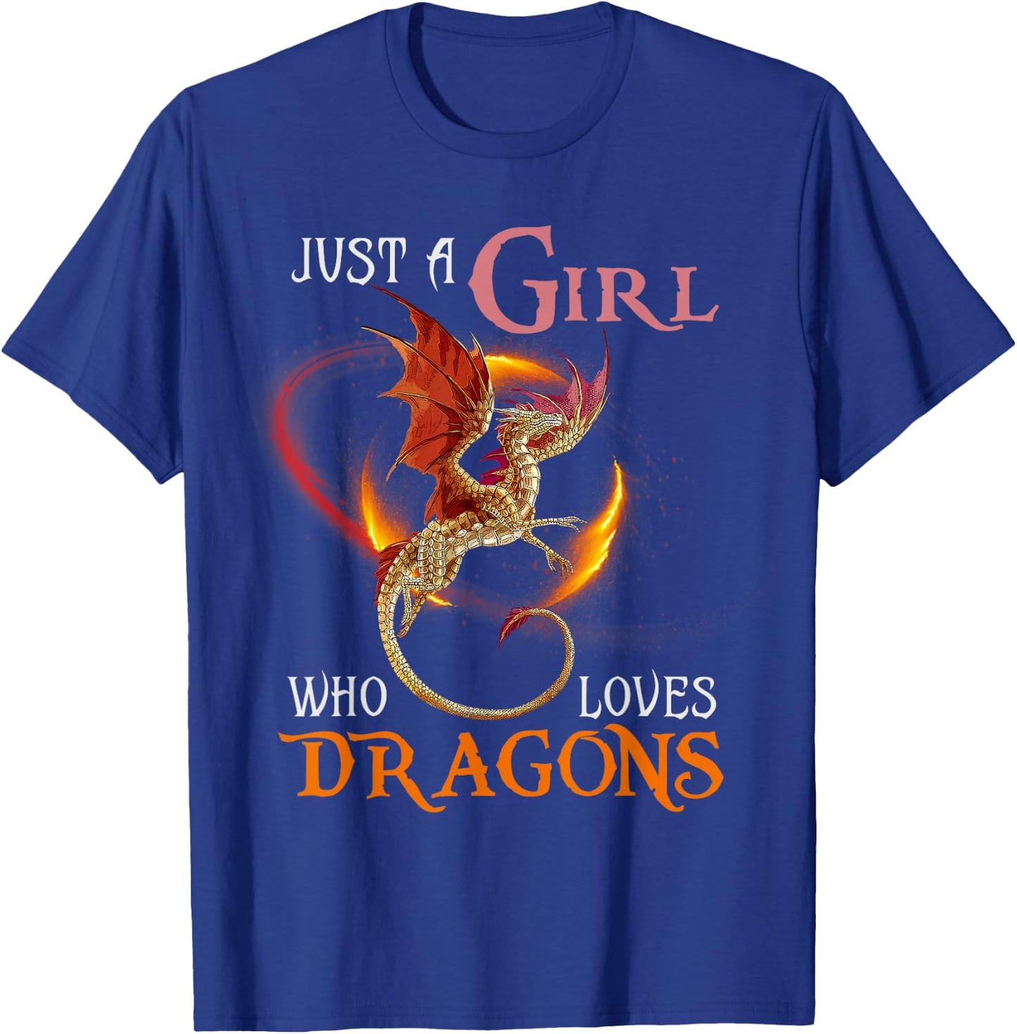 Fun Just a Girl Who Loves Dragons Women and Girls T-Shirt - T-Shirt | Royal