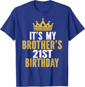 It's My Brother's 21st Birthday 21 Years Old Family Matching T-Shirt - T-Shirt | Royal