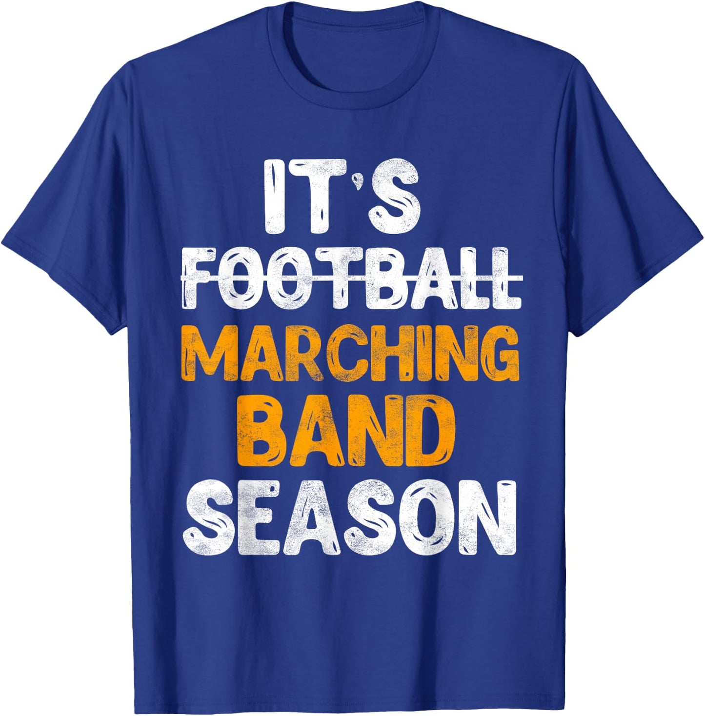 It's Marching Band Season Not Football Funny Music T-Shirt - T-Shirt | Royal