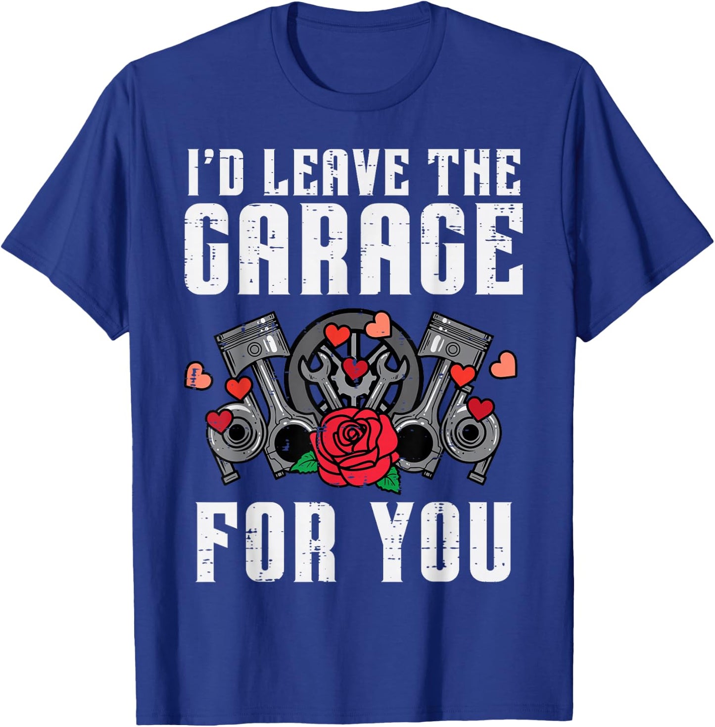 Valentines Day Mechanic Id Leave Garage For You Men Boys Kid T-Shirt - T-Shirt | Royal
