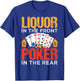 Distressed Quote Liquor In The Front Poker In The Rear T-Shirt - T-Shirt | Royal