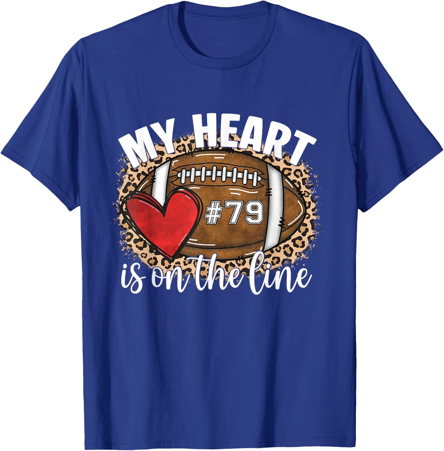 Game Day Jersey Number 79 Football My Heart is On The Line T-Shirt - T-Shirt | Royal