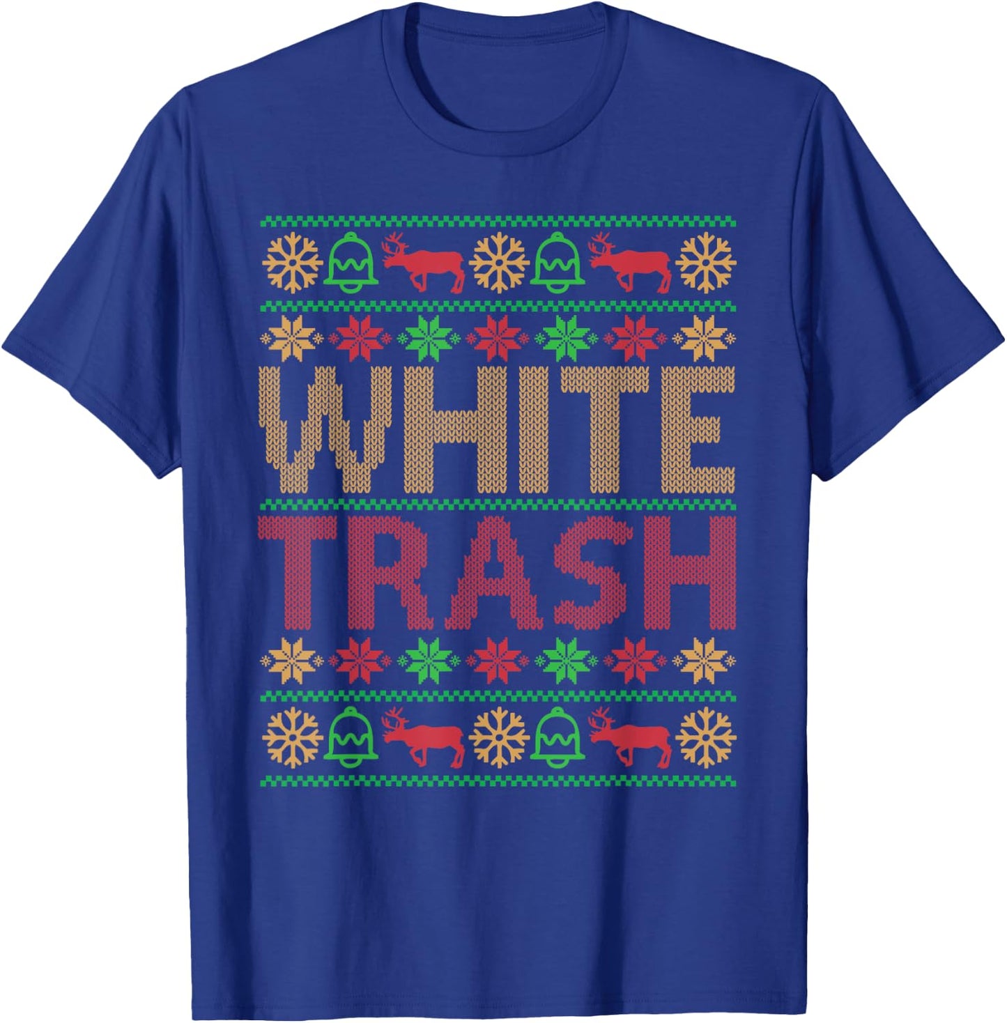 White Trash Christmas Ugly Christmas T-Shirt - T-Shirt | Royal