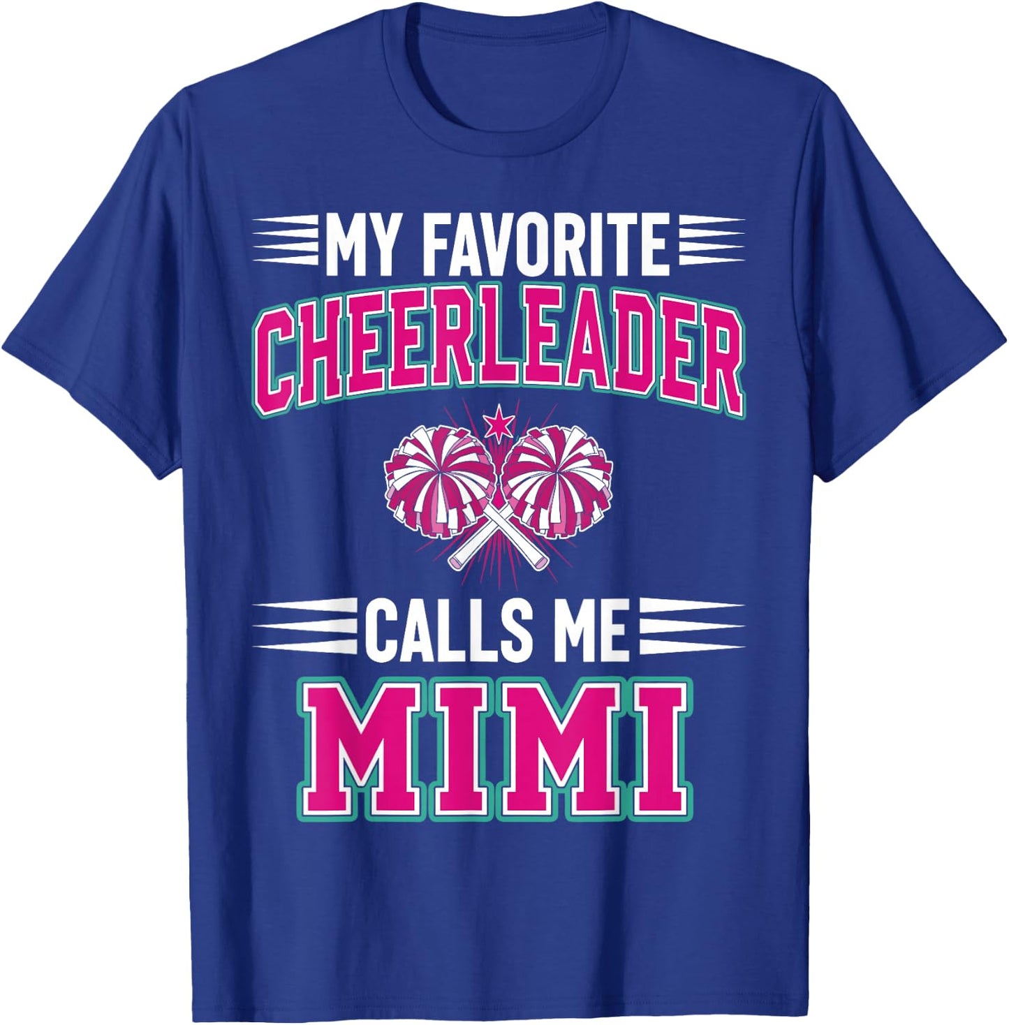 My Favorite Cheerleader Calls Me Mimi T-Shirt - T-Shirt | Royal