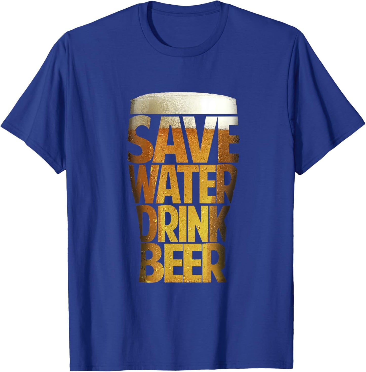 Save Water Drink Beer T-Shirt - T-Shirt | Royal