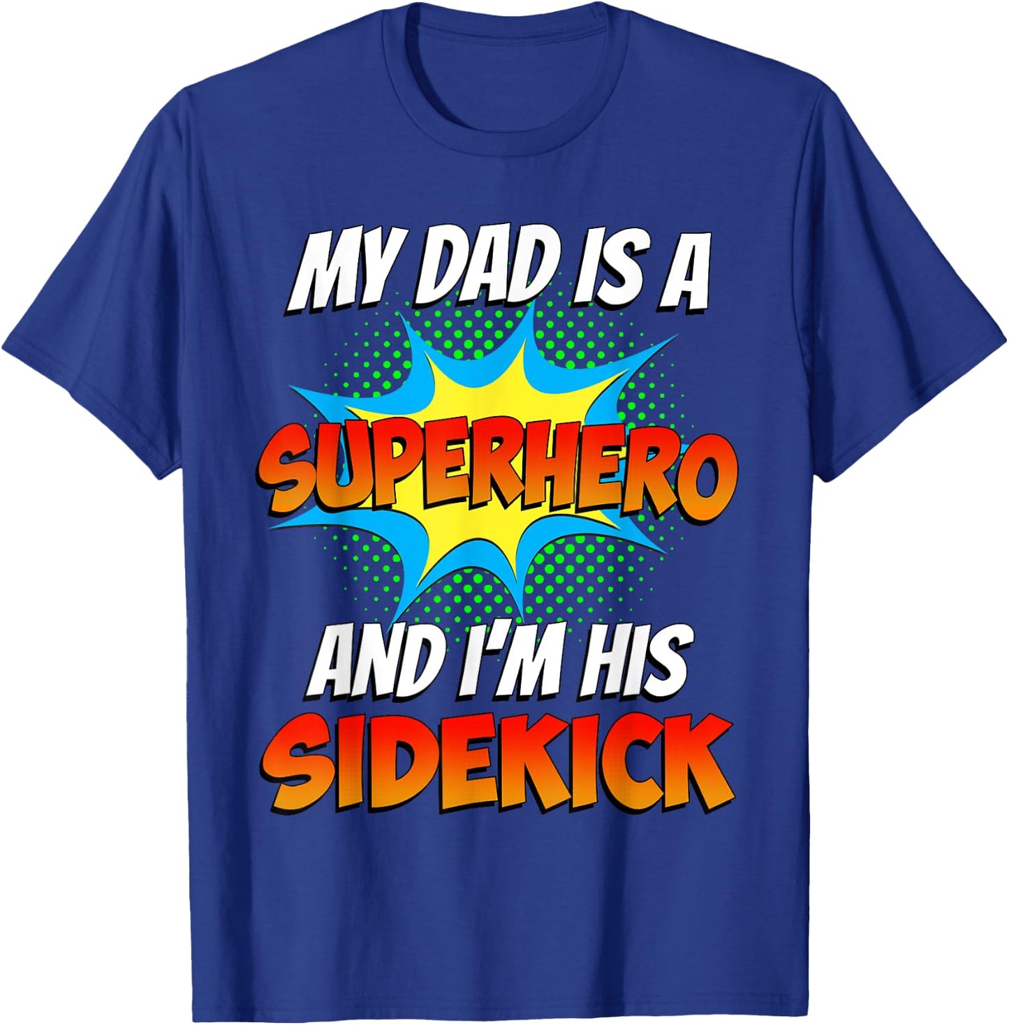 My Dads a Superhero Shirt Father's Day Comic Book Cool Kids T-Shirt - T-Shirt | Royal