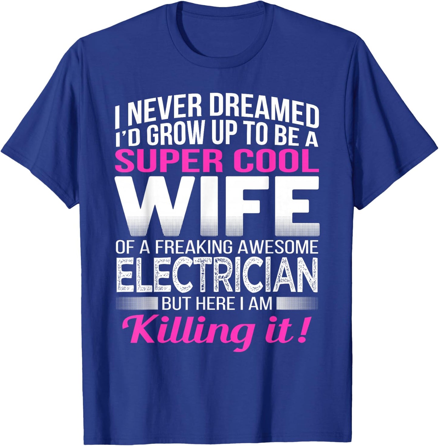 Electrician's Wife T Shirt Funny Gift Wife of Electrician T-Shirt - T-Shirt | Royal