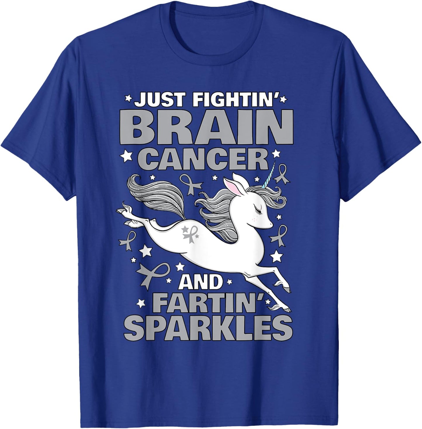 Fighting Brain Cancer Quote Farting Unicorn Funny Gift T-Shirt - T-Shirt | Royal