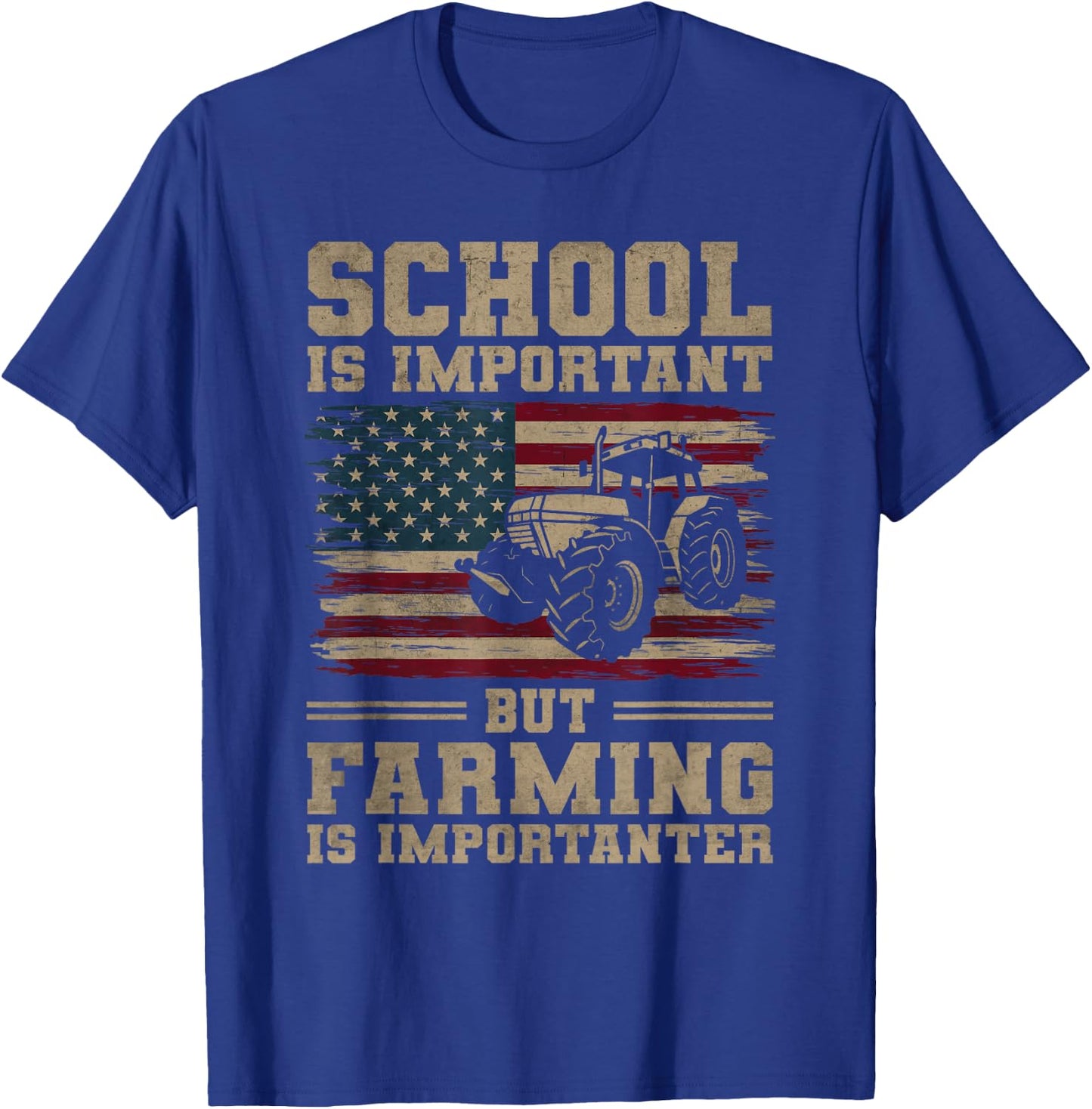 School Is Important But Farming Is Importanter T-Shirt - T-Shirt | Royal