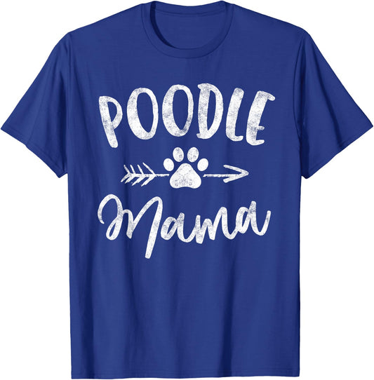 Poodle Mama Shirt Poodle Lover Owner Gifts Dog Mom Women Girls Kids T-Shirt - T-Shirt | Royal