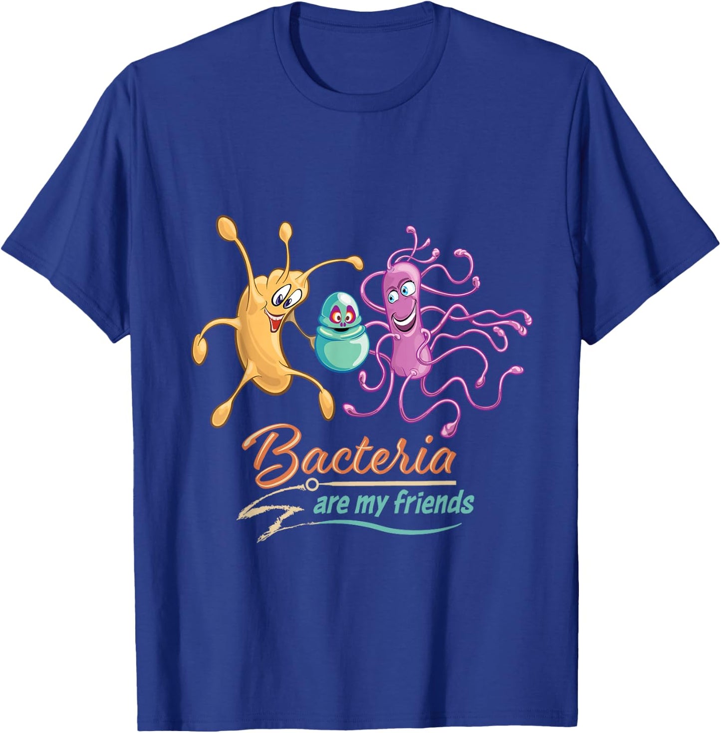 Microbiology - Bacteria Are My Friends Retro Culture Cartoon T-Shirt - T-Shirt | Royal