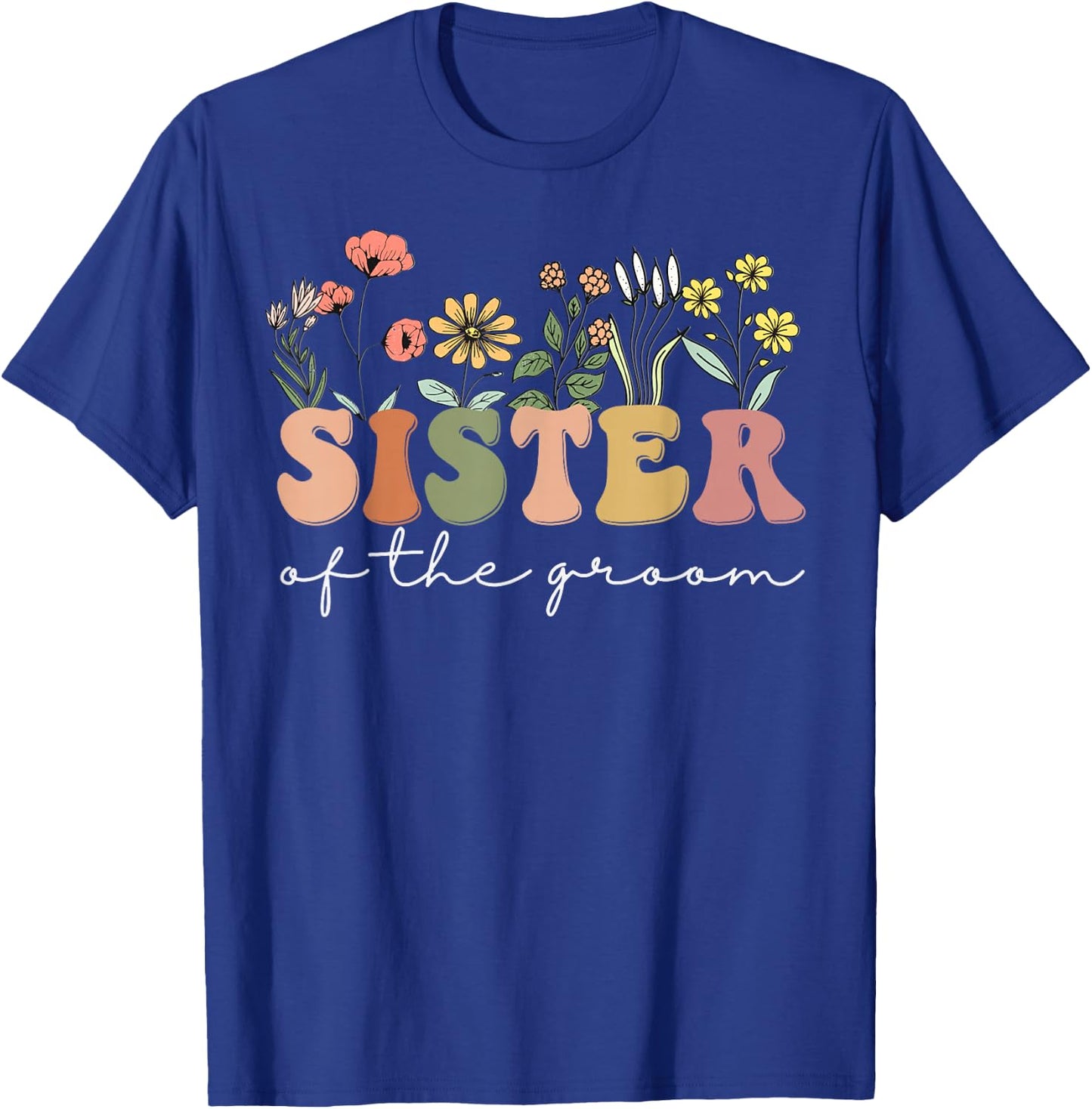 Wedding Shower for Sister from Bride Sister of the Groom T-Shirt - T-Shirt | Royal