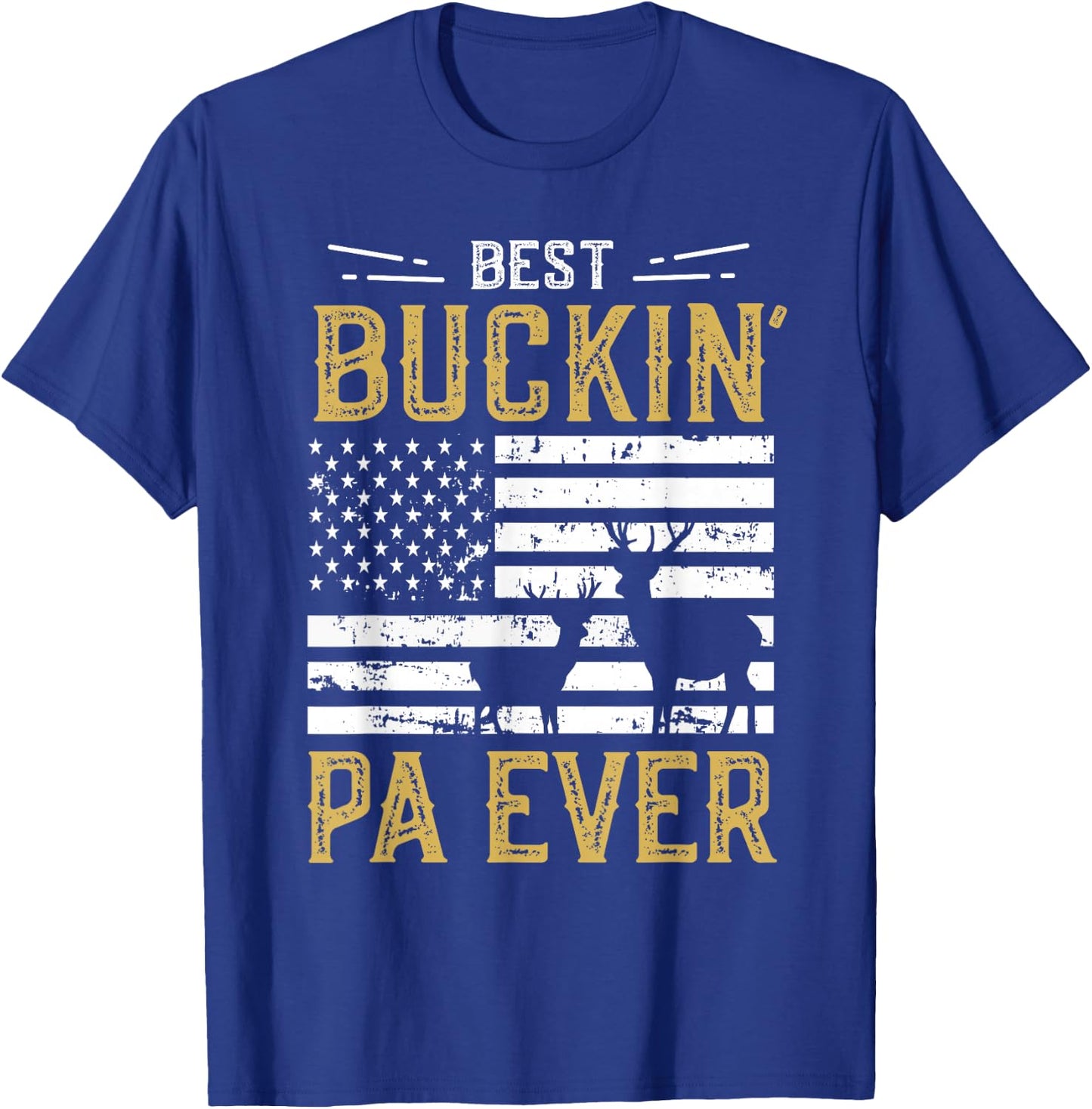 Best Buckin Pa Ever Funny Gift Deer Hunter Cool Hunting T-Shirt - T-Shirt | Royal