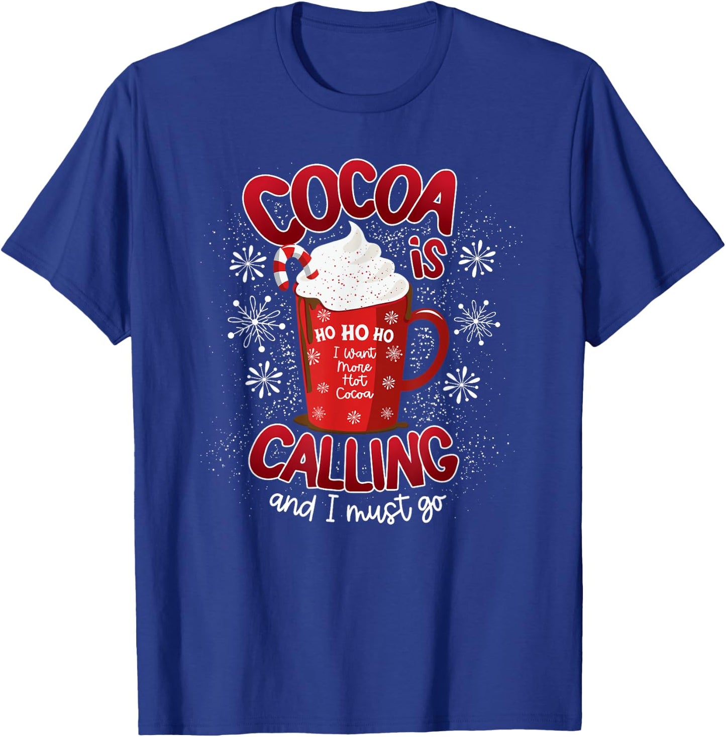 Hot cocoa and Hot Chocolate, Winter and Christmas theme T-Shirt - T-Shirt | Royal