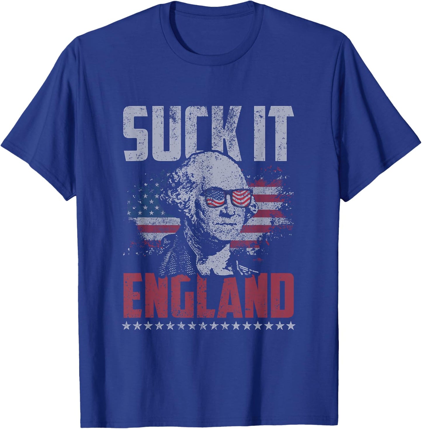 Suck It England George Washington 4th of July American Flag T-Shirt - T-Shirt | Royal