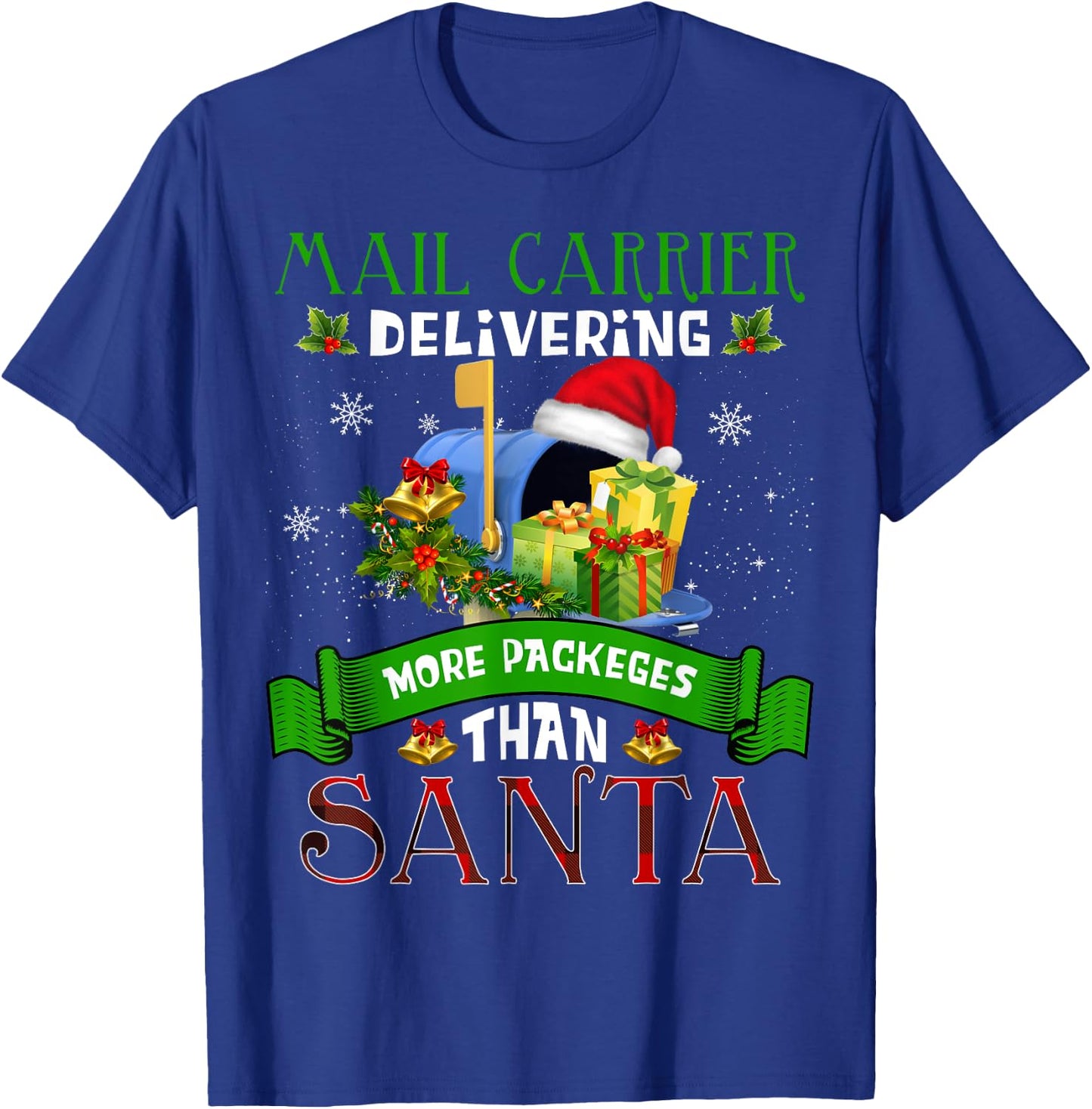 Delivering more packages than Santa Funny Postal Worker Xmas T-Shirt - T-Shirt | Royal