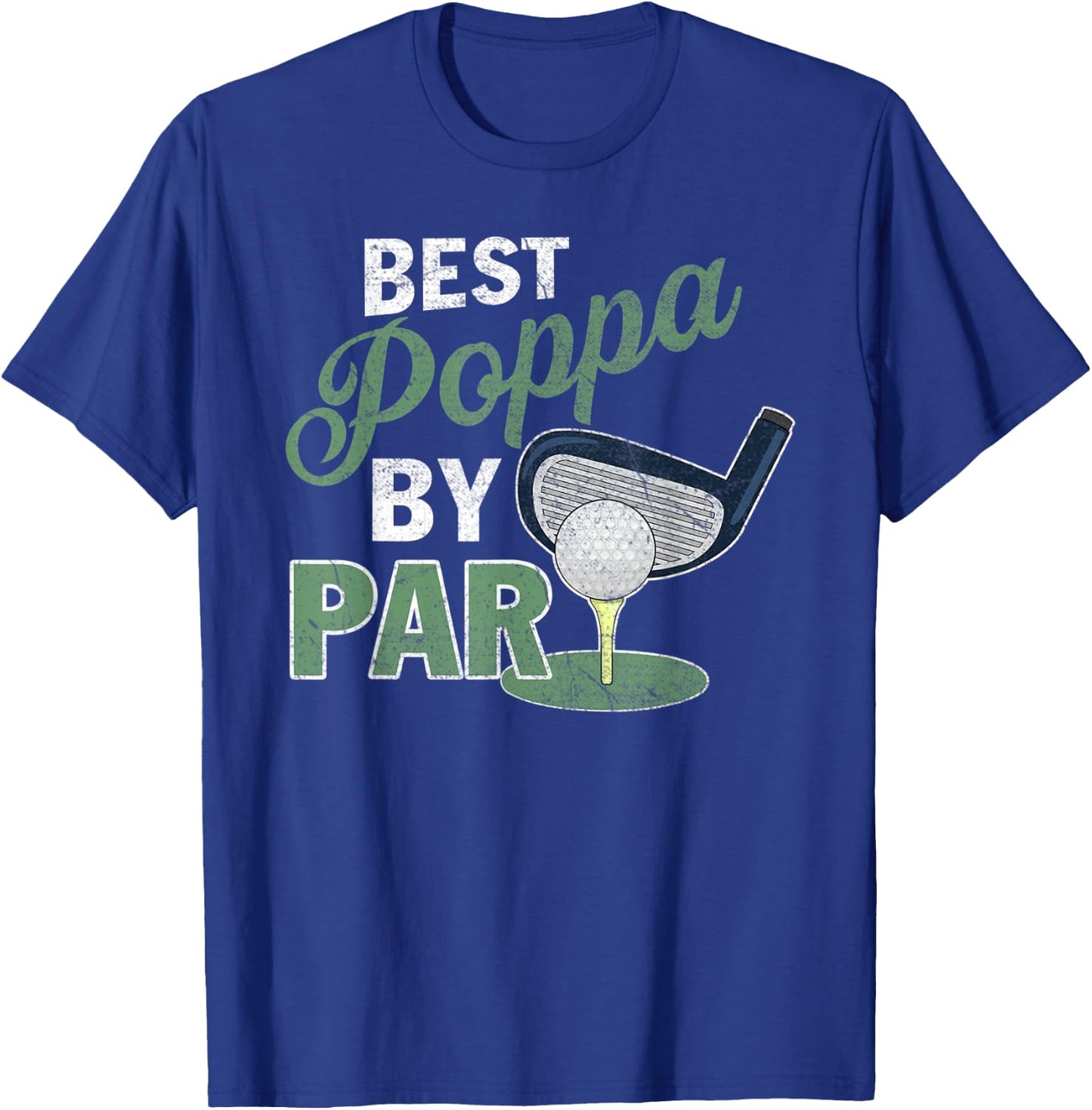 Funny Best Poppa By Par Father's Day Golf Lover Golfer T-Shirt - T-Shirt | Royal