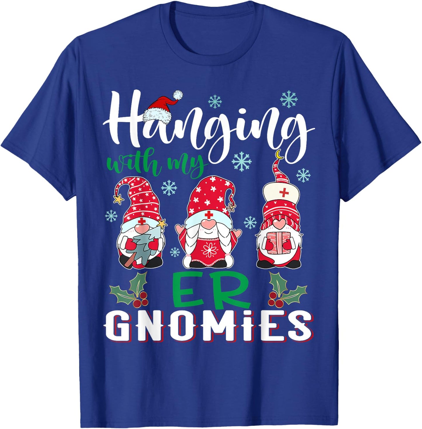 Hanging With My ER Gnomies Nurse Christmas Santa Hat T-Shirt - T-Shirt | Royal