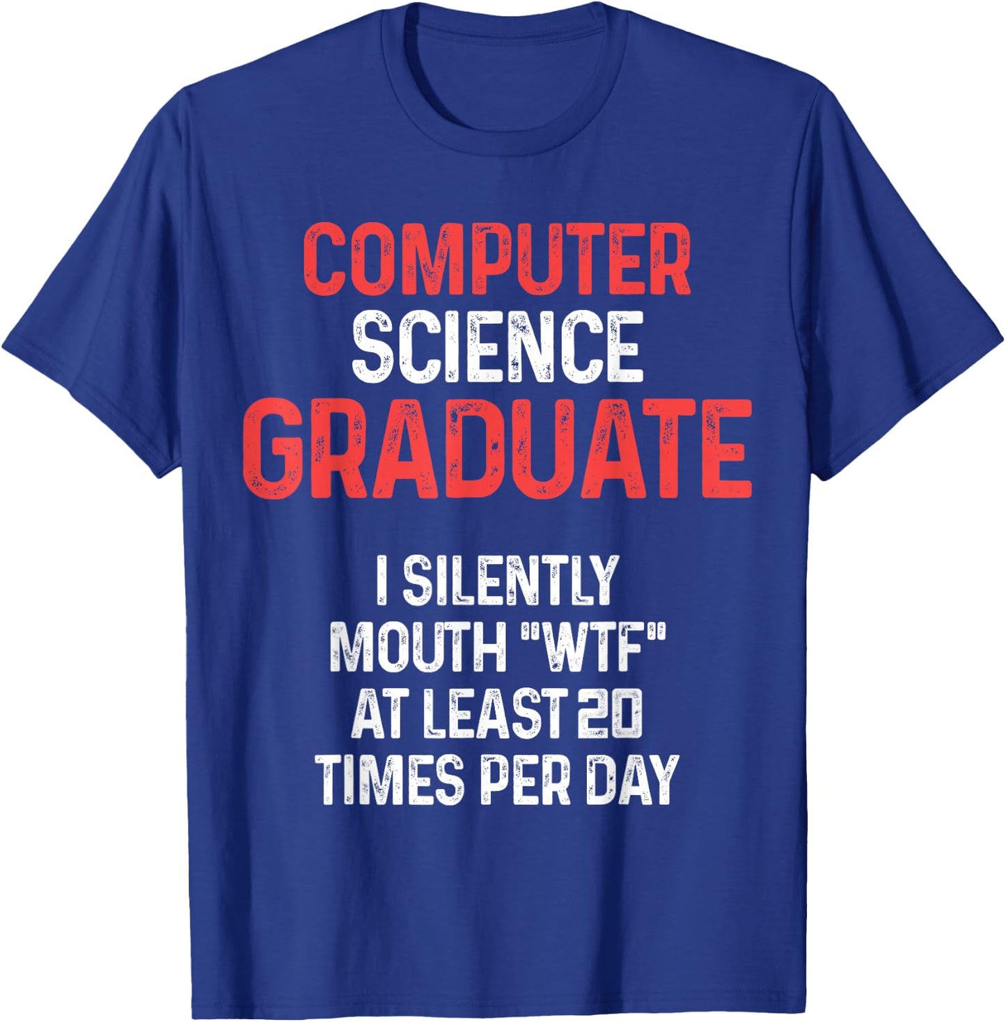 Computer Science IT Graduate Silently Graduation T-Shirt - T-Shirt | Royal