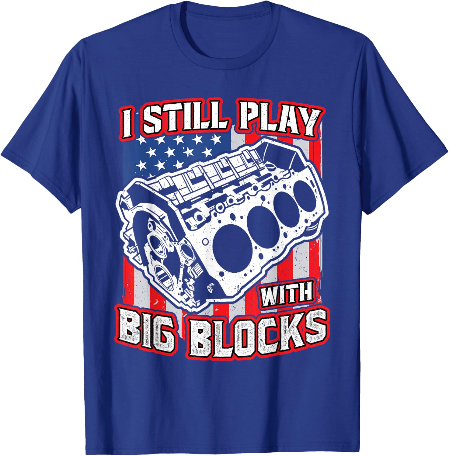 I still play with big blocks - Car Mechanic Enthusiast Gear T-Shirt - T-Shirt | Royal
