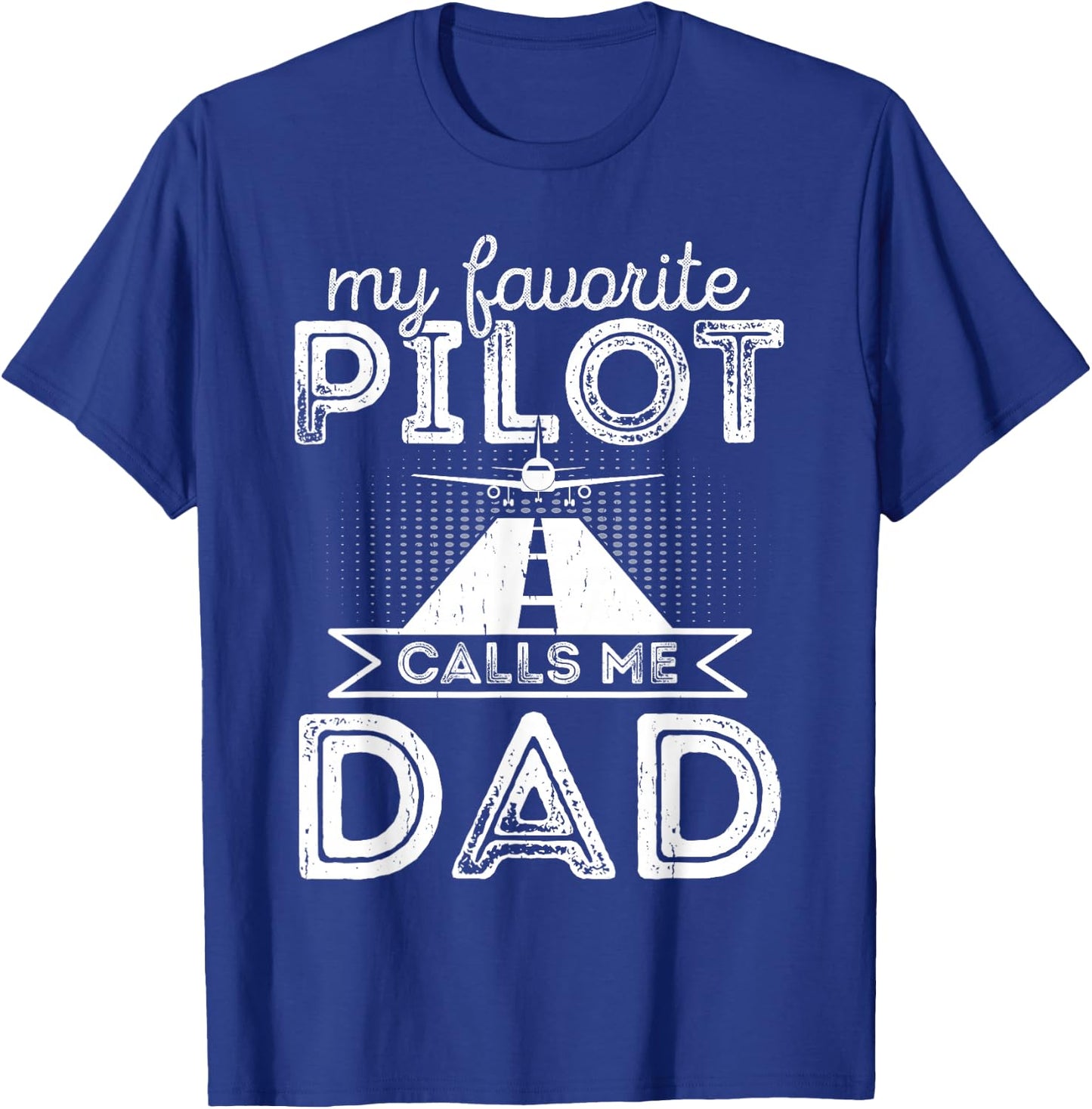 My Favorite Pilot Calls Me Dad Funny Pilot Mom Father's Day T-Shirt - T-Shirt | Royal