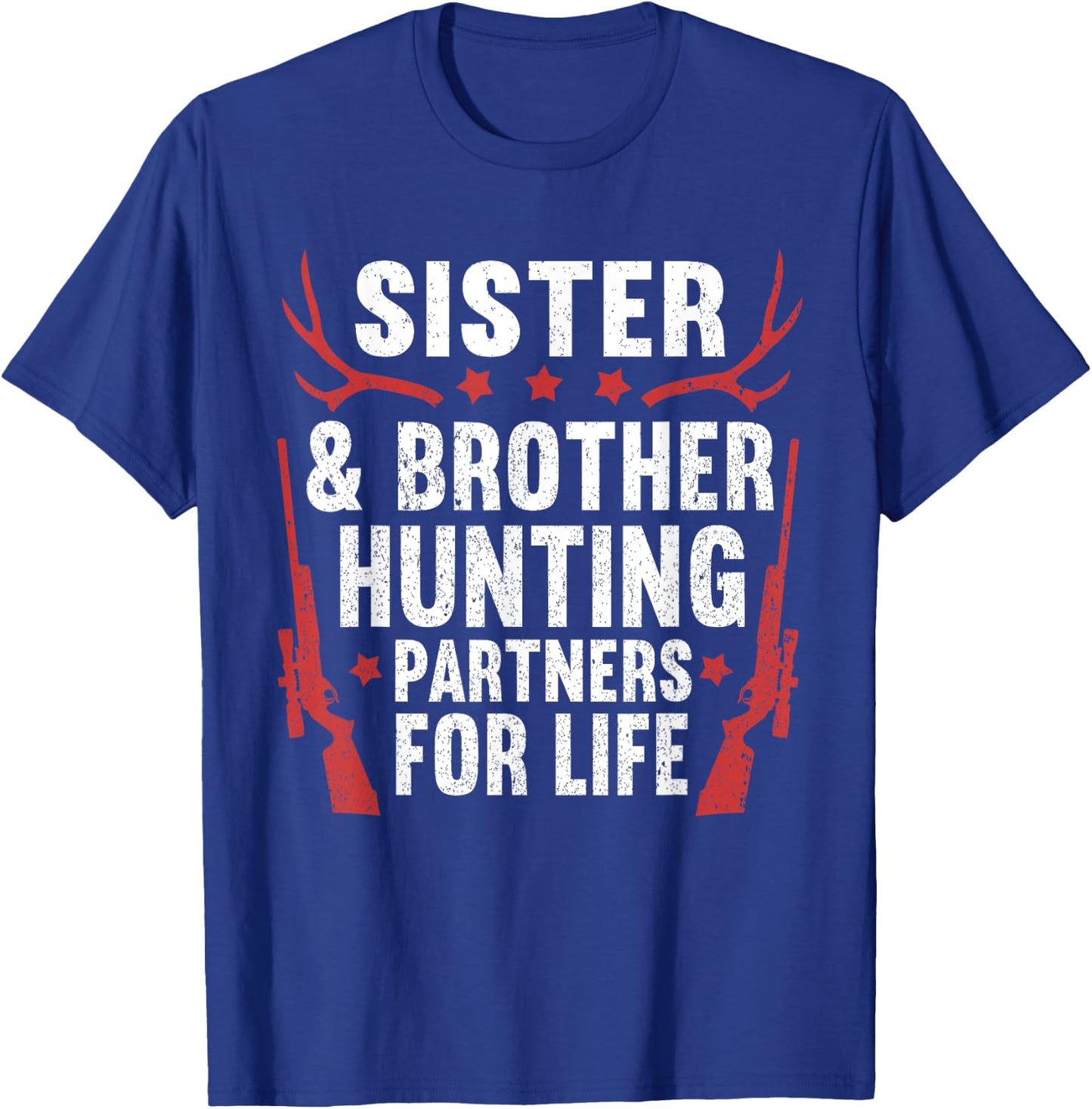 Sister and Brother Hunting Partner for Life Funny Hunting T-Shirt - T-Shirt | Royal