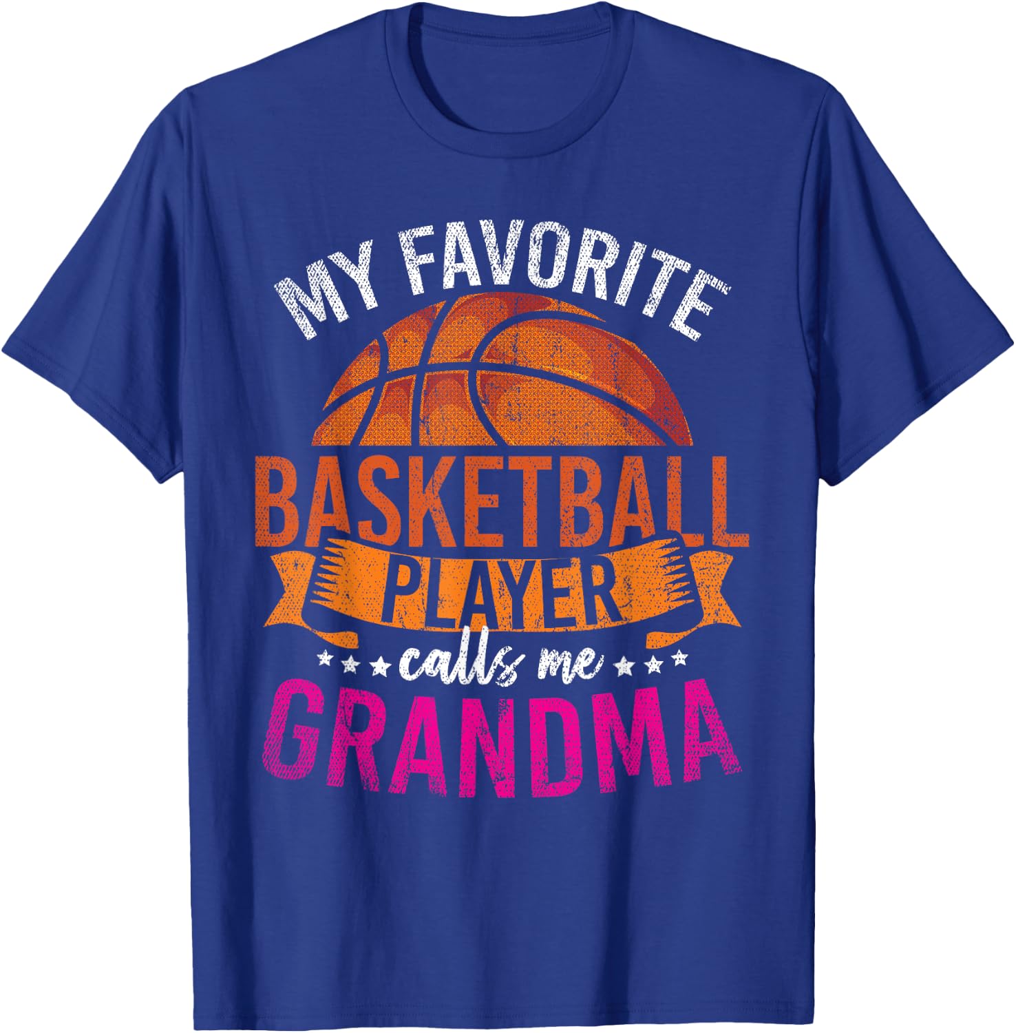 My Favorite Basketball Player Calls Me Grandma Basketball T-Shirt - T-Shirt | Royal