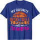 My Favorite Basketball Player Calls Me Grandma Basketball T-Shirt - T-Shirt | Royal