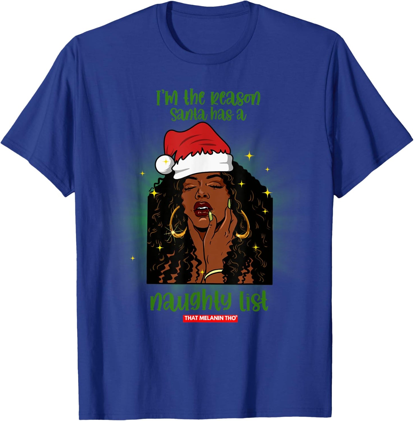 I'm The Reason Santa Has A Naughty List Mrs. Claus Christmas T-Shirt - T-Shirt | Royal