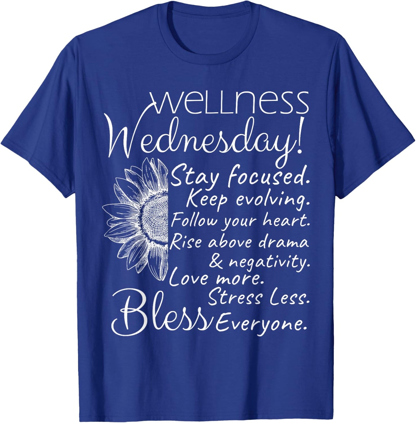 Wellness Wednesday Nurse Counselor Teacher Quotes T-Shirt - T-Shirt | Royal
