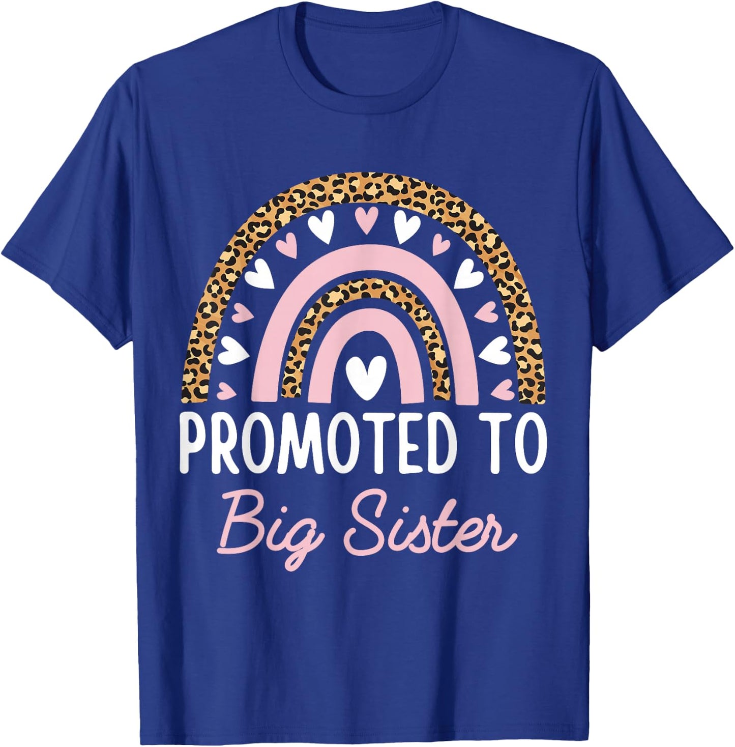 Promoted to Big Sister Teen Girls Women Rainbow Leopard 2026 T-Shirt - T-Shirt | Royal