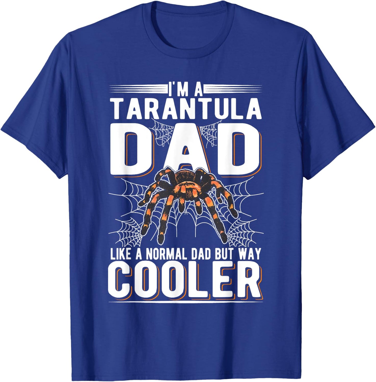 Tarantula Dad Spider Tarantula Tarantula T-Shirt - T-Shirt | Royal