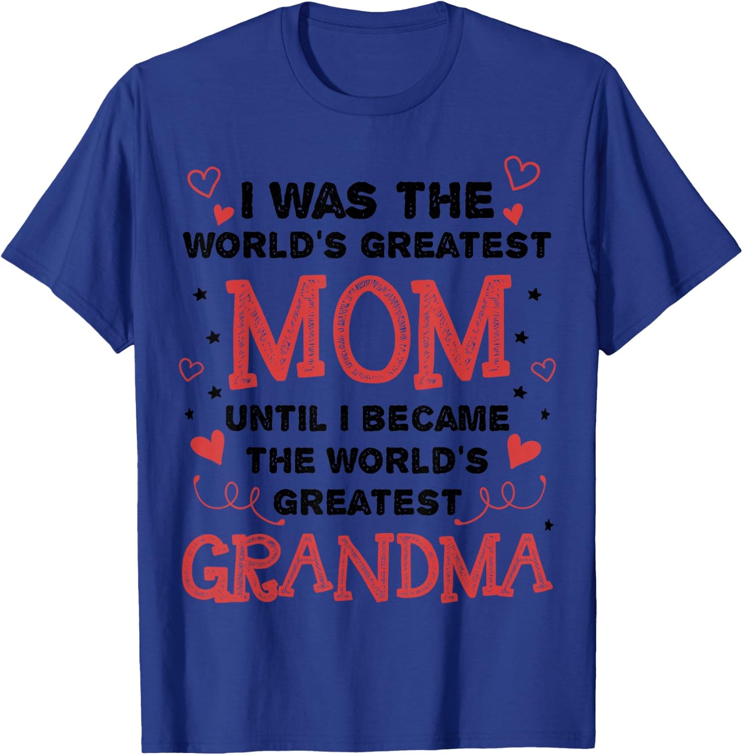 from Mom to World's Greatest Grandma T-Shirt - T-Shirt | Royal