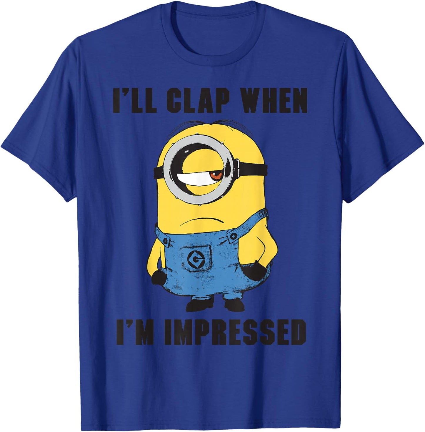 Despicable Me Minions I'll Clap When I'm Impressed Portrait T-Shirt - T-Shirt | Royal