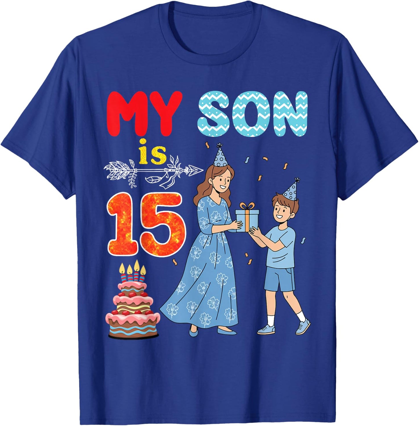My Son is 15 Years Old Mother Happy 15th Birthday Boy Mommy T-Shirt - T-Shirt | Royal