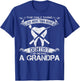 I Love More Than Being A Tooth Dentist Is Being A Grandpa T-Shirt - T-Shirt | Royal