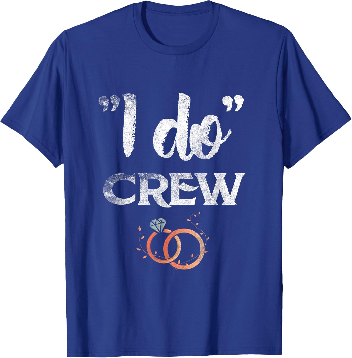 I Do Crew Wedding Bride Groom Funny T shirt Diamond Ring T-Shirt - T-Shirt | Royal